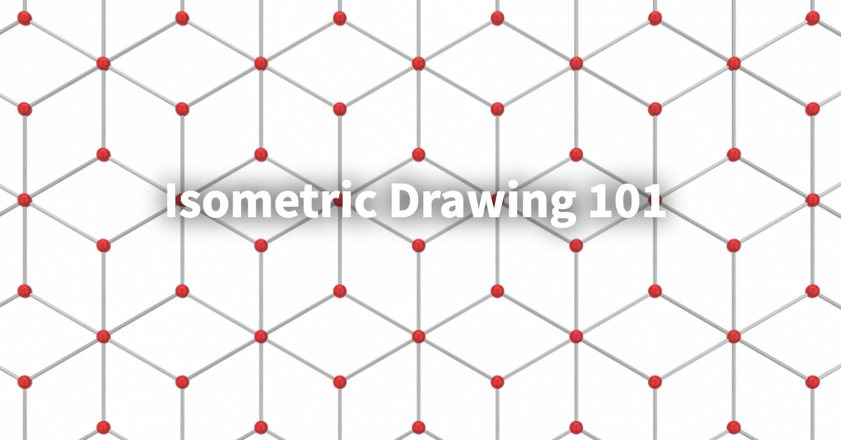 Isometric Drawing 101